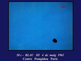 30 c -  BLAU  III  4  de  maig  1961 Centre  Pompidou  París 