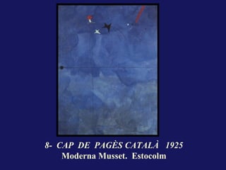 8- CAP DE PAGÈS CATALÀ 1925
    Moderna Musset. Estocolm
 