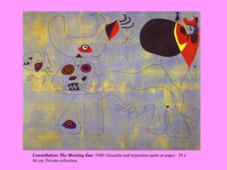 Constellation: The Morning Star.  1940. Gouache and terpentine paint on paper.  38 x 46 cm. Private collection.   