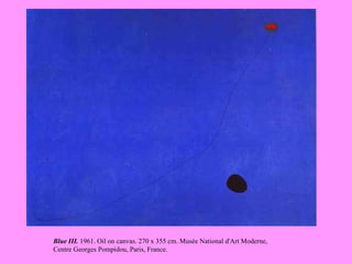 Blue III.  1961. Oil on canvas. 270 x 355 cm. Musée National d'Art Moderne, Centre Georges Pompidou, Paris, France.   