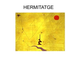 HERMITATGE
 