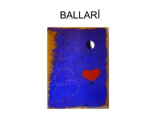 BALLARÍ
 