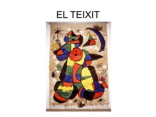 EL TEIXIT
 