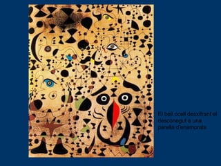 El bell ocell desxifrant el desconegut a una parella d’enamorats 