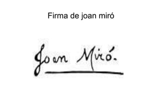 Firma de joan miró
 
