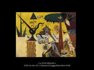 « La Terre labourée »
(1923-24, 66 x 92.7, Solomon R.Guggenheim New York)
 