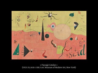 « Paysage Catalan »
(1923-24, 64.8 x 100.3 cm. Museum of Modern Art, New York)
 
