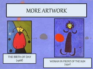MORE ARTWORK
THE BIRTH OF DAY
(1968) WOMAN IN FRONT OF THE SUN
(1950)
 