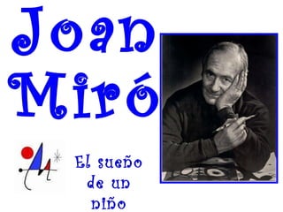 Joan  Miró El sueño de un niño 