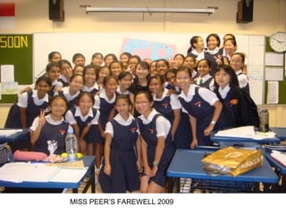 MISS PEER’S FAREWELL 2009
 