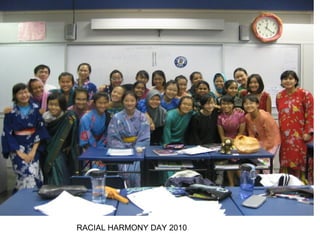 RACIAL HARMONY DAY 2010
 