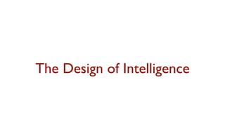 The Design of Intelligence
 