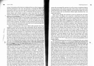 104 111,11111,1 lowry
i.:aling it, the position of the observer is displaced from any direct engagemen
wilh the participants in the scene. Toe spectator is, through this deflectim
positioned so that he or she cannot identify with the subject, but must instea
observe them. In each case he or she is confronted with the spectacle of
clinical theatre and is thereby situated in a place from which the subject
behaviour demands not to be engaged with or responded to, but instead to b
V •. 1ead as a set of sympt�signs of sorne invisible and unarticulated traumt,
Both these works use the quasi-clinical heritage of photographic technologie
to define the individual subject as inherently unstable and hysterical, and tof,
establish the screen of video projection as a site for the display and perforJ
manee of their symptoms. Toe medium of video projection has thus become,
in a very material way, associated with a particular way of understanding what
it is to be a person in contemporary society.
However, developments in the way in which video portraits have been
installed in recent years have given their relationship with the spectator an
'::/::.. added complexity. Toe size and scale of these projectionsand their architectural
.¡.__ presence situate them in a very different domain from that of work displayed
on a monitor. And the emphasis on a confrontation with the face itself means
that the spectator's relationship to the subject is of a very different kind from
that represented by the two works described above. In both cases the spectator
could be a detached observer of hysterical behaviour, whereas in these works
the subject is larger than life andin a sense confronts thespectator, requiring of
them, in sorne obscure and indefinable way, that they read their signs. Between
,()'
' �
C:_ -
)
r-. l
•;,J)
·"-
�'
..e
'·
1996 and 2003 Thomas Struth recorded a series of large-scale video portraits
<½,_ __Q!at were to be ro·ected onto hanging screens. These wefe displayed li¡;­
/J' spectral_p
resences around t e uge museum space, the apparatus of projec-
tfon subtl�was an archival structure underpinning the work,
arguably borrowed from the example of still photographer August Sander's
early twentieth-century portraits of subjects classified by profession: Struth's
subjects included a number of distinct bourgeois social types, including an
architect, a student, an art dealer, Struth's godson, a little girl ... Toe subjects
were not selected for their individuality but because, at sorne level, they were
fairly unremarkable, resolutely middle-class, benignly typical - their personal
histories were unimportant for the work. It was their anonymity and conse­
quently their emptiness as potential spaces for the inscription of meaning and
the projection of fantasy that made them compelling. This anonymity initially
impelled the spectator to consider these portraits at the level of surface, as
occupying the flat dimensions of the screen. Without a sense of a particular
person to whom one might begin to ascribe sorne meaning and identity, the
faces that were presented to the spectator could only return his or her reading
back onto themselves. Their blankness refused any narrative coding of the
time of the oose. Toe emohasis on snectacularlv 1::mrp_ fnrm;il. ;incl �imnlP
Projecting syrnpl.0111',
screens also encouraged the spectator to see the screens as modernist objects,
drawing attention to the elusive materiality of the surface of the screen itselC
reiriforcing the fact that, though it offered a representational depth, the screen
was also an object that was absolutely without depth, absolutely thin: one
could walk behind it.
These screens, though, also operated as sites for exposing the self under
a certain duress. Toe subjects sat or stood for a whole hour in front of the
camera, as still as possible, their concentration occasionally interrupted by the
blinkof an eye, a slight wriggle of the body or shifting of their pose.Under the
imposition of the rigid terms of engagement they entered into a trance-like
state, alternating almost imperceptibly between a subtle self-consciousness in
front of the camera and a withdrawn meditative state, flickering in between
the place of being and the requirement to become a sign. At times it seemed
that these people were on the brink of becoming so self-absorbed that they
might slip out of visibility itself, withdraw into sorne other imaginary space
and leave one with only the surface of the screen to gaze at. Toe relation­
ship between the surface materiality of the image and the performance was
absolutely fragile and thin. But in that context the subject seems fragile too,
holding him- or herself together for the sake of the recording. In this sense,
despite the calmer tone of these works, which contrasts with those earlier
video pieces I have discussed, Struth's works could, perhaps surprisingly, be
seen to reinforce the sense of the screen as a site for the inscription of our
psychic fragility.
-One way offñterpreting these portraits is as being about the way in which
��ituted as subjects in a technological culture; they dramatise the
tension between technologies of surveillance and the sélf-determination of
-performance that is at the heart of my discussion here. But the works also
rarse rmportant questions about the gaze and the significance it takes on in the
gallery context. Struth's screens were suspended from the ceiling and hung,
angled away from each other so that they could only be looked at one at a
time.Holding their pose as still as possible for such a long period of time and
staring straight into the camera lens was certainly an exercise in endurance for
the subjects, one which had its own power dynamic in relation to the mobile,
shiftingaudience that passed through the museumhalls where it was installed.
Toe spectator felt compelled to return the gaze, to watch back, but inevitably
could not meet the challenge - was out-faced, and turned to move on to the
next encounter uncomfortably aware of his or her irrelevance to the subject
they had left behind. Part of the discomfiture was of course related to the fact
that the gaze that seemed to be directed at the spectator was not directed at
him or her at all, but at the camera. Toe very directness of the apparent form
of address was in fact an illusion, masking the presence of the filmic apparatus.
'Tl, ,o r"l'l'Y,::H"'., ; ,..., ¾-l-.� r- T�-rr,....,],- ...,,,..,....-,..,,,....,..,._+,...,. ;l ,..., 1-l!- ...l �-�J..!_ .&.L - __! --- _ 1 .C. - 1 _] y_. - •,
105
�
 