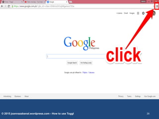 © 2015 joannazabanal.wordpress.com - How to use Toggl 26
 