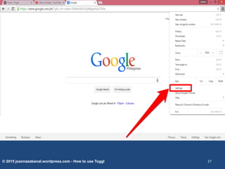 © 2015 joannazabanal.wordpress.com - How to use Toggl 27
 