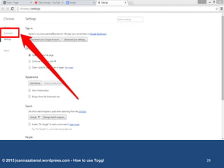 © 2015 joannazabanal.wordpress.com - How to use Toggl 28
 