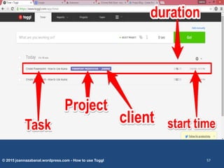 © 2015 joannazabanal.wordpress.com - How to use Toggl 57
 