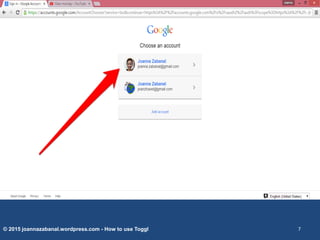 © 2015 joannazabanal.wordpress.com - How to use Toggl 7
 