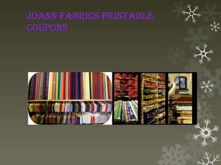 Joann Fabrics printable
coupons
 