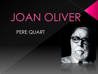 JOAN OLIVER PERE QUART 