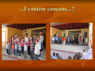 ...I cantem cançons...!! 