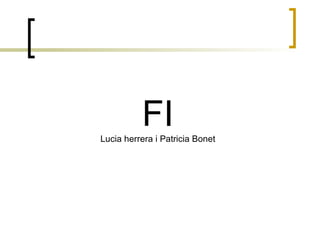 FI Lucia herrera i Patricia Bonet 