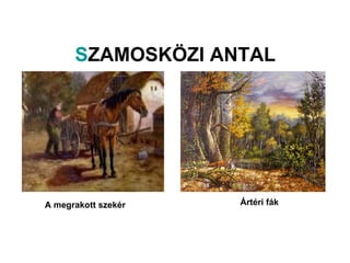   SZAMOSKÖZI ANTAL  A megrakott szekér  Ártéri fák 