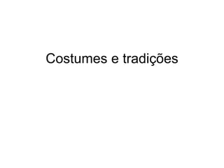 Costumes e tradições 
