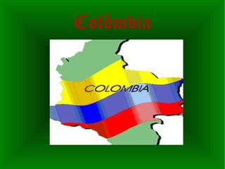 Colômbia
 