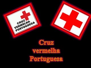 Cruz vermelha Portuguesa   