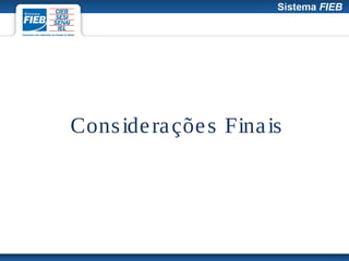 Cons ide ra çõe s Fina is
 