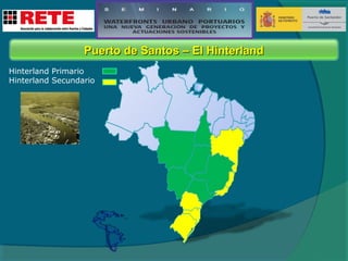Puerto de Santos – El Hinterland
Hinterland Primario
Hinterland Secundario

 