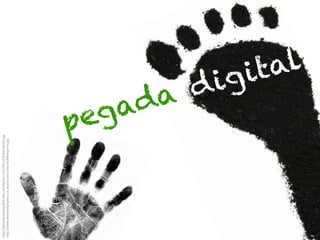 h"p://ignoremylinequality.ﬁles.wordpress.com/2011/10/handprint.jpg	
  
h"p://www.themarstanpress.co.uk/picture/carbon%20footprint.jpg	
  

d
da
ga
pe
al
it
ig

 