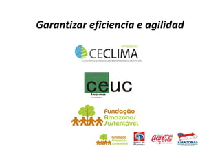 Garantizar eficiencia e agilidad
 
