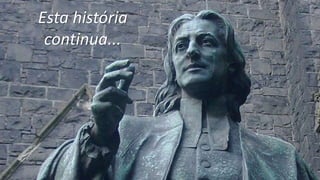 Esta história
continua...
 