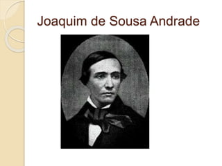 Joaquim de Sousa Andrade
 