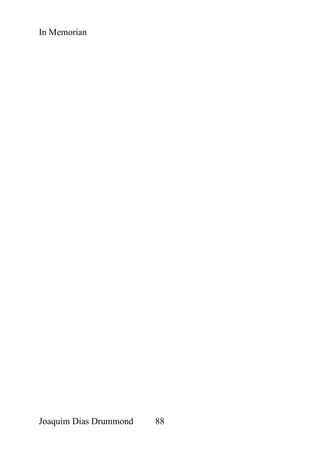 In Memorian




Joaquim Dias Drummond   88
 