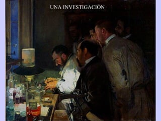UNA INVESTIGACIÓN 