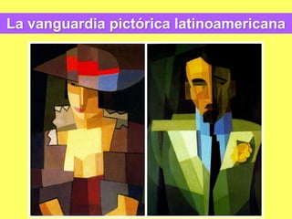 La vanguardia pictórica latinoamericana
 