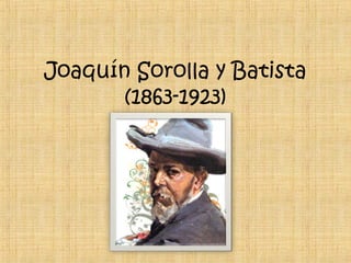 Joaquín Sorolla y Batista
(1863-1923)
 