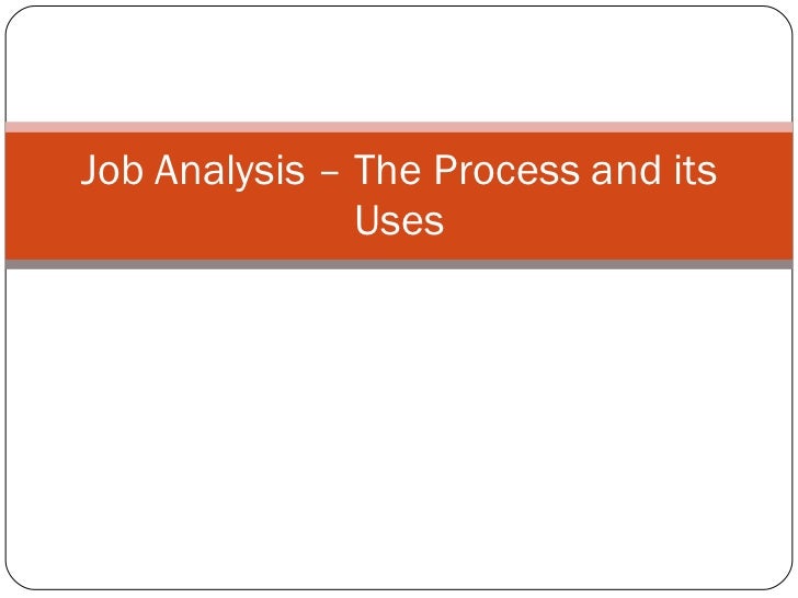 Job Analysis – The Process and its Uses 