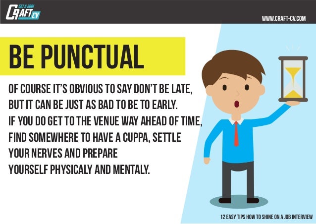 Be punctual Of course it’s