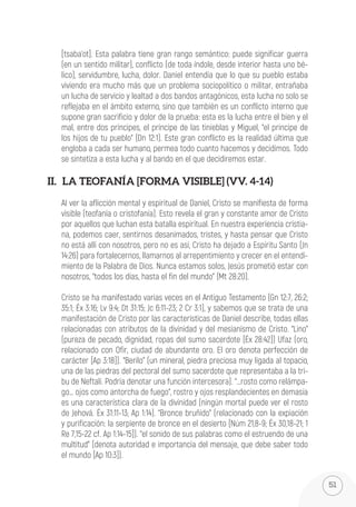 53
La fidelidad de Dios es inigualable “Entonces me dijo: Daniel, no temas; porque des-
de el primer día que dispusiste tu...