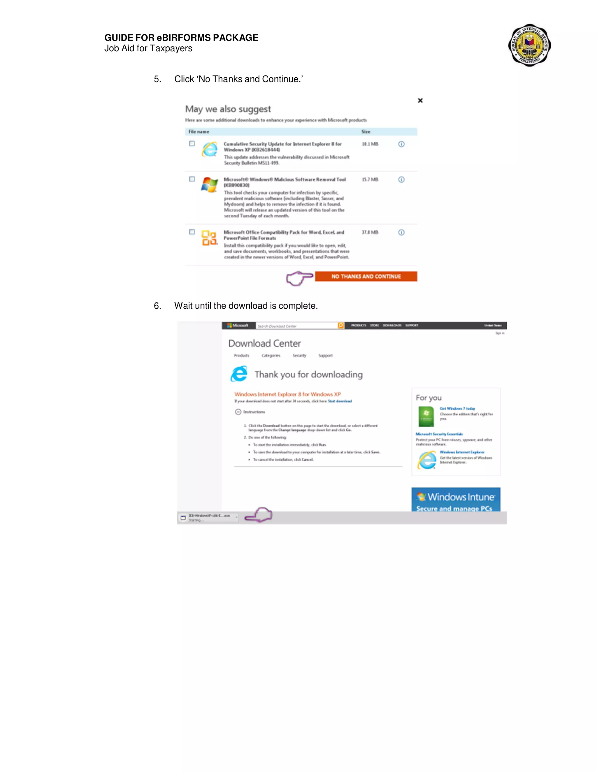 GUIDE FOR eBIRFORMS PACKAGE
Job Aid for Taxpayers
5. Click ‘No Thanks and Continue.’
6. Wait until the download is complete.
 
