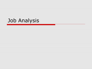 Job Analysis
 