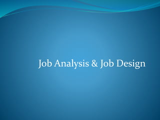 Job analysis and job design | PPTX