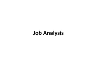 Job Analysis
 