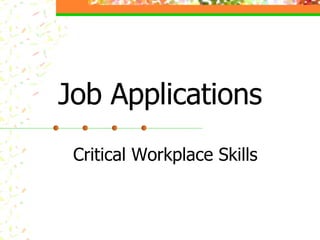 Job Applications Critical Workplace Skills 