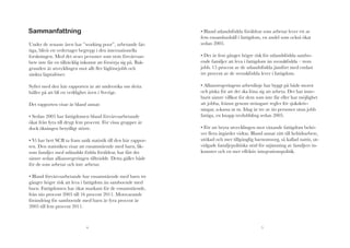 Sammanfattning
Under de senaste åren har ”working poor”, arbetande fattiga, blivit ett vedertaget begrepp i den internationella
forskningen. Med det avses personer som trots förvärvsarbete inte får en tillräcklig inkomst att försörja sig på. Bakgrunden är utvecklingen mot allt fler låglönejobb och
sänkta lägstalöner.
Syftet med den här rapporten är att undersöka om detta
håller på att bli en verklighet även i Sverige.
Det rapporten visar är bland annat:
• Sedan 2005 har fattigdomen bland förvärvsarbetande
ökat från fyra till drygt fem procent. För vissa grupper är
dock ökningen betydligt större.
• Vi har bett SCB ta fram unik statistik till den här rapporten. Den statistiken visar att ensamstående med barn, liksom familjer med utländskt födda föräldrar, har fått det
sämre sedan alliansregeringen tillträdde. Detta gäller både
för de som arbetar och inte arbetar.

• Bland utlandsfödda föräldrar som arbetar lever ett av
fem ensamhushåll i fattigdom, en andel som också ökat
sedan 2005.
• Det är fem gånger högre risk för utlandsfödda samboende familjer att leva i fattigdom än svenskfödda – trots
jobb. 15 procent av de utlandsfödda jämfört med endast
tre procent av de svenskfödda lever i fattigdom.
• Alliansregeringens arbetslinje har byggt på både morot
och piska för att det ska löna sig att arbeta. Det har inneburit sämre villkor för dem som inte får eller har möjlighet
att jobba, främst genom strängare regler för sjukskrivningar, a-kassa m m. Idag är tre av tio personer utan jobb
fattiga, en knapp tredubbling sedan 2005.
• För att bryta utvecklingen mot växande fattigdom behöver flera åtgärder vidtas. Bland annat rätt till heltidsarbete,
utökad och mer tillgänglig barnomsorg, så kallad nattis, utvidgade familjepolitiska stöd för utjämning av familjers inkomster och en mer effektiv integrationspolitik.

• Bland förvärvsarbetande har ensamstående med barn tre
gånger högre risk att leva i fattigdom än samboende med
barn. Fattigdomen har ökat markant för de ensamstående,
från nio procent 2005 till 16 procent 2011. Motsvarande
förändring för samboende med barn är fyra procent år
2005 till fem procent 2011.

4

5

 