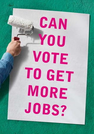 Can
  you
 vote
to get
more
jobs?
 